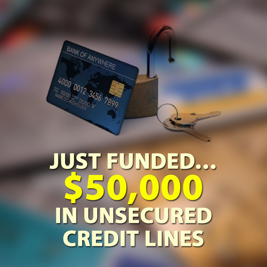 Just Funded $50000 in Unsecured Credit Lines 1080X1080