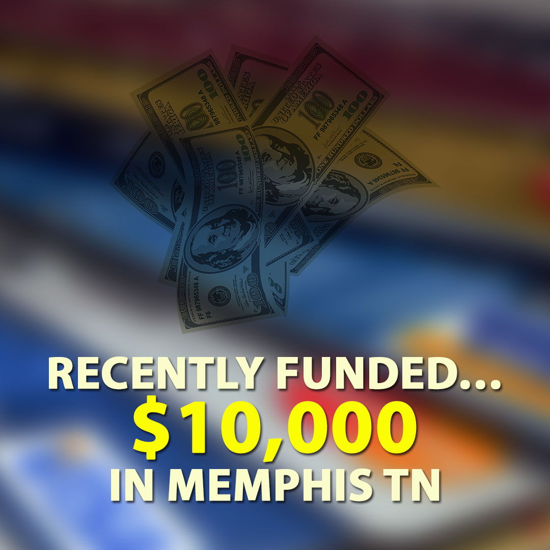 Recently funded $10000.00 in Memphis TN 1080X1080
