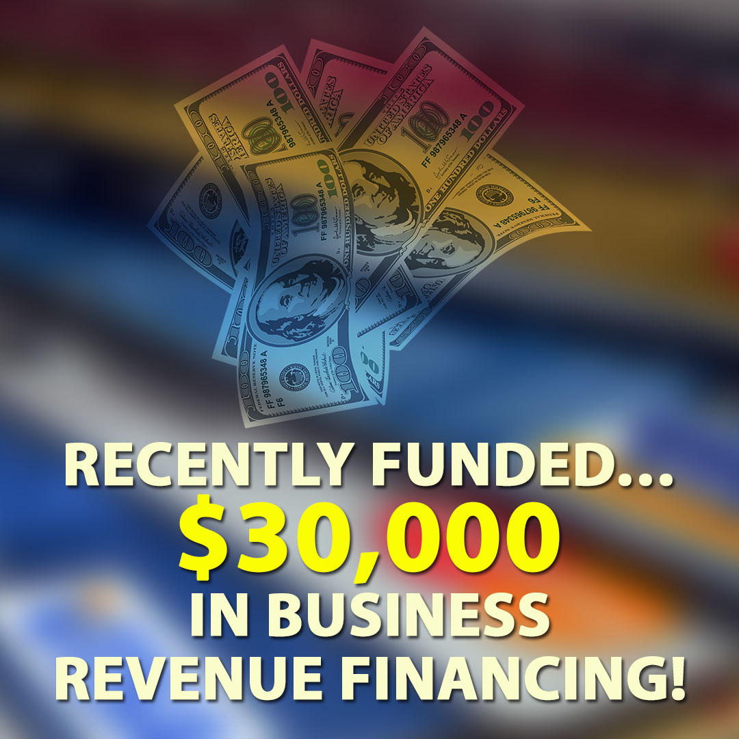 Recently funded $30000.00 in Business Revenue financing! 1080X1080